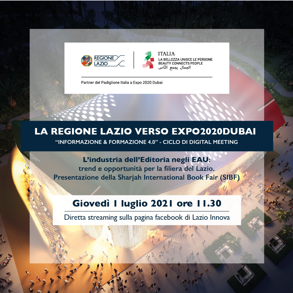 Runup to Expo 2020 Dubai – “The Publishing Industry in the UAE: trends and opportunities for Lazio’s supply chain and the presentation of the Sharjah International Book Fair (SIBF)”